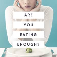 Are you eating enough?
